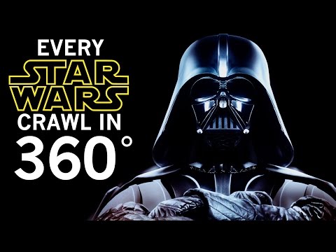 Every Star Wars Opening Crawl AT THE SAME TIME! - 360 Degree Video